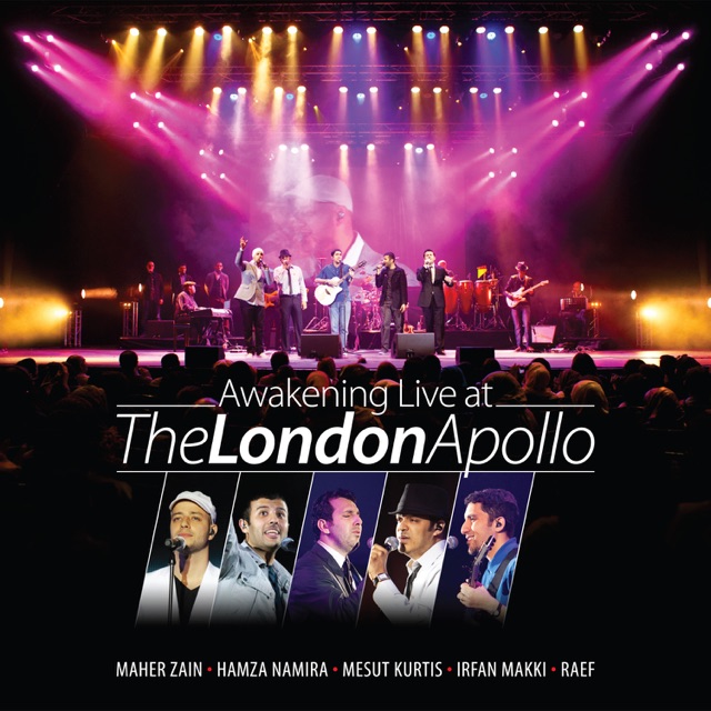 Awakening Live at the London Apollo (feat. Maher Zain, Mesut Kurtis, Hamza Namira, Raef & Irfan Makki) Album Cover