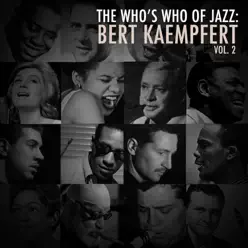 A Who's Who of Jazz: Bert Kaempfert, Vol. 2 - Bert Kaempfert