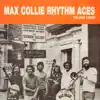 Max Collie Rhythm Aces, Vol. 3 (feat. Phil Mason, Jack Gilbert, Jim McIntosh, Trefor Williams & Ron McKay) album lyrics, reviews, download