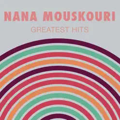 Nana Mouskouri: Greatest Hits - Nana Mouskouri