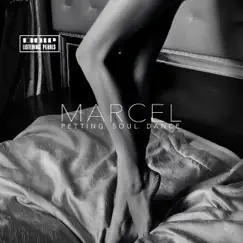 Petting. Soul. Dance. by Marcel album reviews, ratings, credits