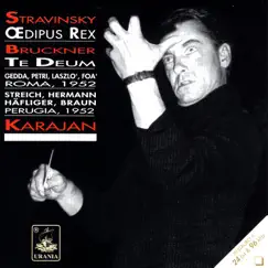 Karajan: Stravinsky & Oedipus Rex - Bruckner: Te Deum by Vienna Symphony, Orchestra Sinfonica Di Roma Della RAI, Coro di Roma della RAI, Herbert von Karajan & Nicolai Gedda album reviews, ratings, credits