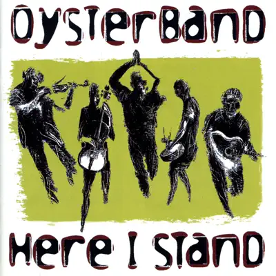 Here I Stand - Oysterband
