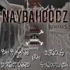 Naybahoodz the Remixes album lyrics, reviews, download