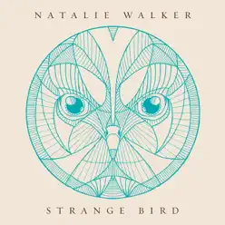 Strange Bird - Natalie Walker Strange Bird - Natalie Walker