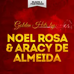 Golden Hits By Noel Rosa & Aracy De Almeida - Noel Rosa