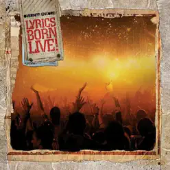 Overnite Encore: Lyrics Born Live (feat. Mistah F.A.B., Pigeon John & Del Tha Funkee Homosapien) - Lyrics Born