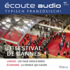 Écoute Audio - Le Festival de Cannes. 5/2013: Französisch lernen Audio - Das Filmfestival von Cannes - Div.