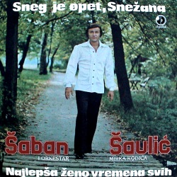 Saban Saulic - Najlepsa Zeno Vremena Svih