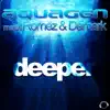 Deeper (Remixes) [Aquagen Meets Romez & Damark] - Single album lyrics, reviews, download