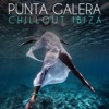 Punta Galera-Chillout Ibiza