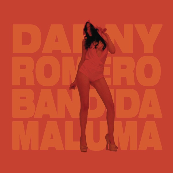 Bandida (feat. Maluma) - Single - Danny Romero