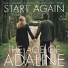 Start Again (From "The Age of Adaline") [feat. Elena Tonra] - Single album lyrics, reviews, download
