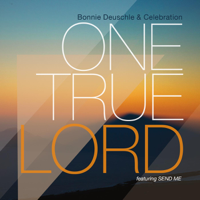 Bonnie Deuschle & Celebration - One True Lord artwork