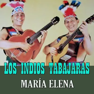 María Elena - Los Índios Tabajaras María Elena - Los Índios Tabajaras