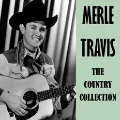 The Country Collection - Merle Travis