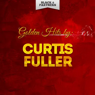 Golden Hits By Curtis Fuller - Curtis Fuller