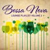 Bossa Nova Lounge Playlist, Vol. 3, 2014