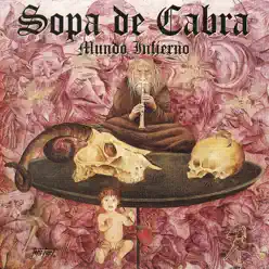 Mundo Infierno - Sopa de Cabra