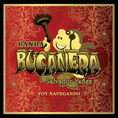 Voy Navegando - Banda Bucanera
