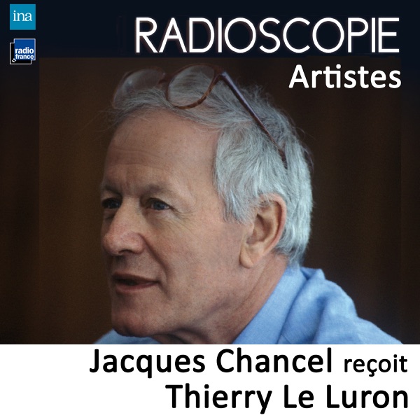 Radioscopie (Artistes): Jacques Chancel reçoit Thierry Le Luron - Jacques Chancel & Thierry Le Luron