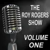 The Roy Rogers Show - Old Time Radio Show, Vol. One album lyrics, reviews, download