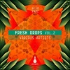 Fresh Drops Vol. 2
