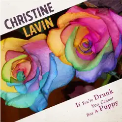 If You're Drunk You Cannot Buy a Puppy - Christine Lavin If You're Drunk You Cannot Buy a Puppy - Christine Lavin