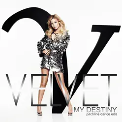My Destiny - Pitchline Dance Edit - Velvet
