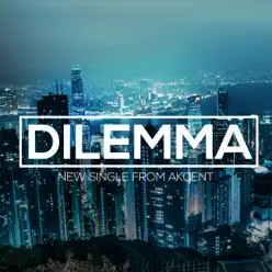 Dilemma (feat. Meriem) - Single - Akcent