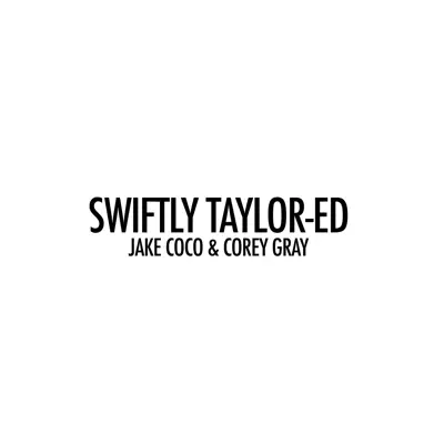 Swiftly Taylor-Ed (Acoustic Tribute to 1989) - EP - Jake Coco
