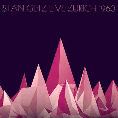 Live Zurich 1960 - Stan Getz