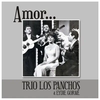 Amor... - Los Panchos Amor... - Los Panchos