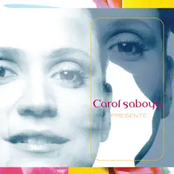 Presente - Carol Saboya