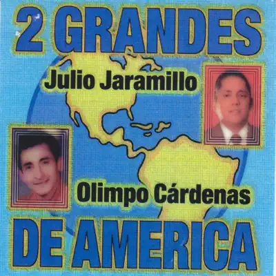 2 Grandes de América - Julio Jaramillo 2 Grandes de América - Julio Jaramillo