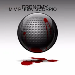 Frenemy (feat. Scorpio) - Single by M V P album reviews, ratings, credits