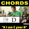 "Chords"(A I Can C Your D) - How to Play Guitar Chords (feat. Toby Turner) - Single album lyrics, reviews, download