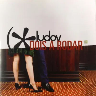 Dois a Rodar - EP - Ludov