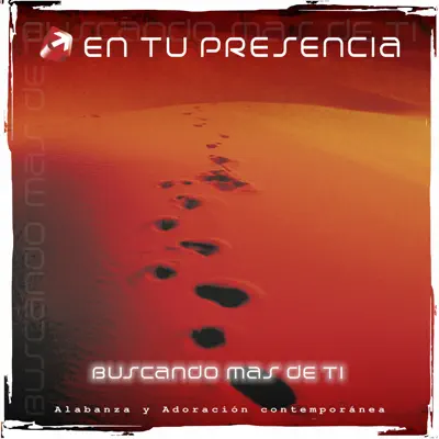 Buscando Mas De Ti - En tu presencia Buscando Mas De Ti - En tu presencia