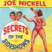 Joe Nickell - Secrets of the Sideshows (Unabridged) artwork