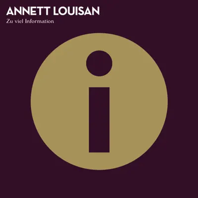Zu viel Information - Single - Annett Louisan