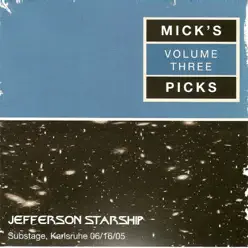 Mick's Picks, Vol. 3: Substage, Karlsruhe 06/16/05 - Jefferson Starship