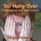 Too Hung Over (Thanksgiving With Real Indians) - Paige Powell lyrics
