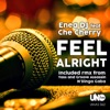 Feel Alright (feat. Che Cherry)