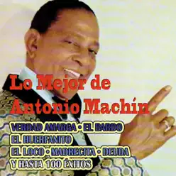 Lo Mejor de Antonio Machín - Antonio Machín