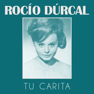 Tu Carita - Single - Rocío Dúrcal