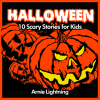 Arnie Lightning - Halloween: 10 Scary Short Stories for Kids (Unabridged) artwork
