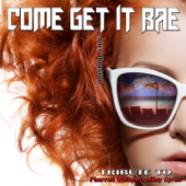 Come Get It Bae (South Edit) - Joey Houston