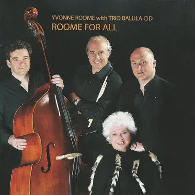 Roome for All (feat. Trio Balula Cid) - Yvonne Roome