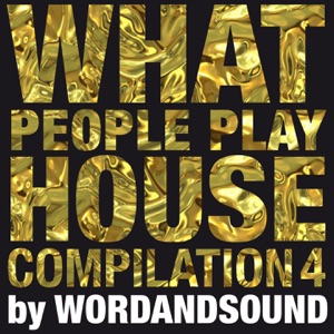 What People Play House Compilation 4 by Wordandsound